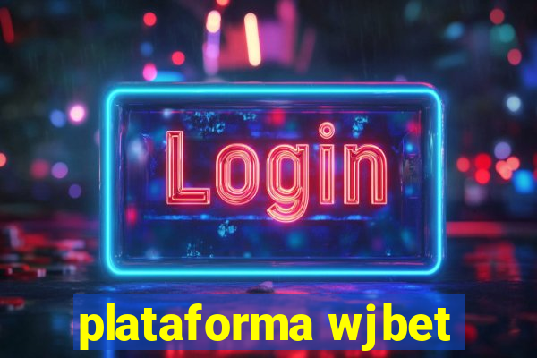 plataforma wjbet